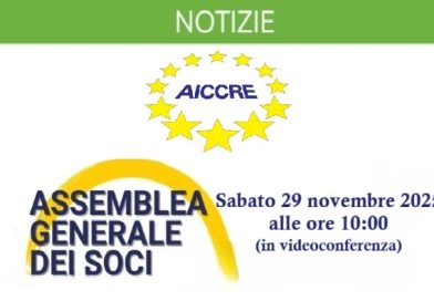 A. I. C. C. R. E. : ASSEMBLEA GENERALE DEI SOCI A. I. C. C. R. E. : ASSEMBLEA GENERALE DEI SOCI
